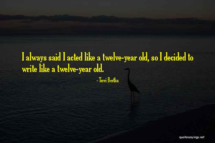 Bisiklette Kadro Quotes By Terri Bertha Bisiklette Kadro Quotes By Terri Bertha