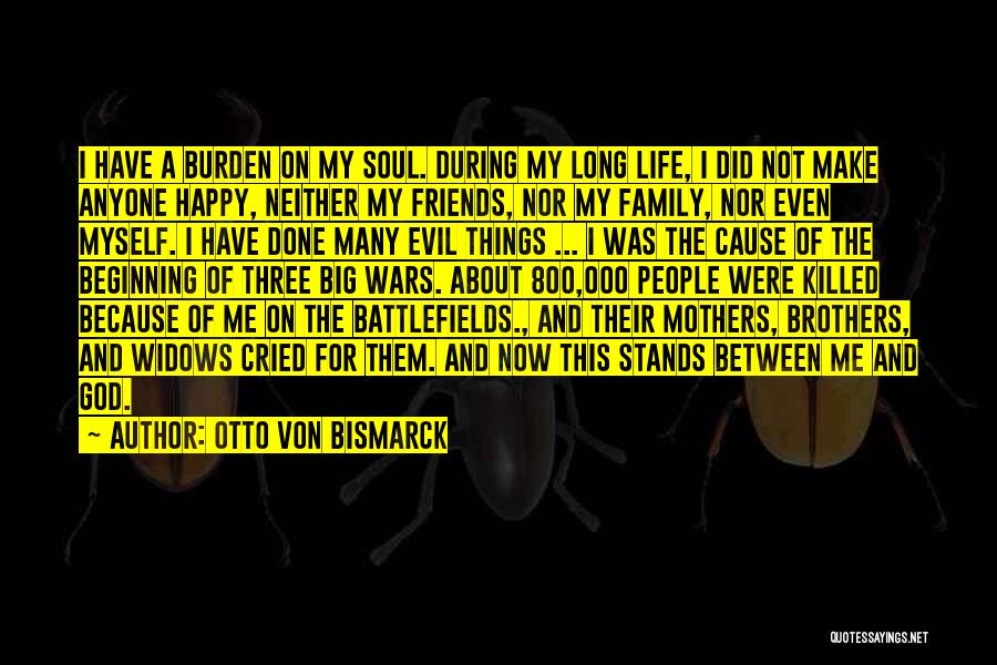 Bismarck Life Quotes By Otto Von Bismarck