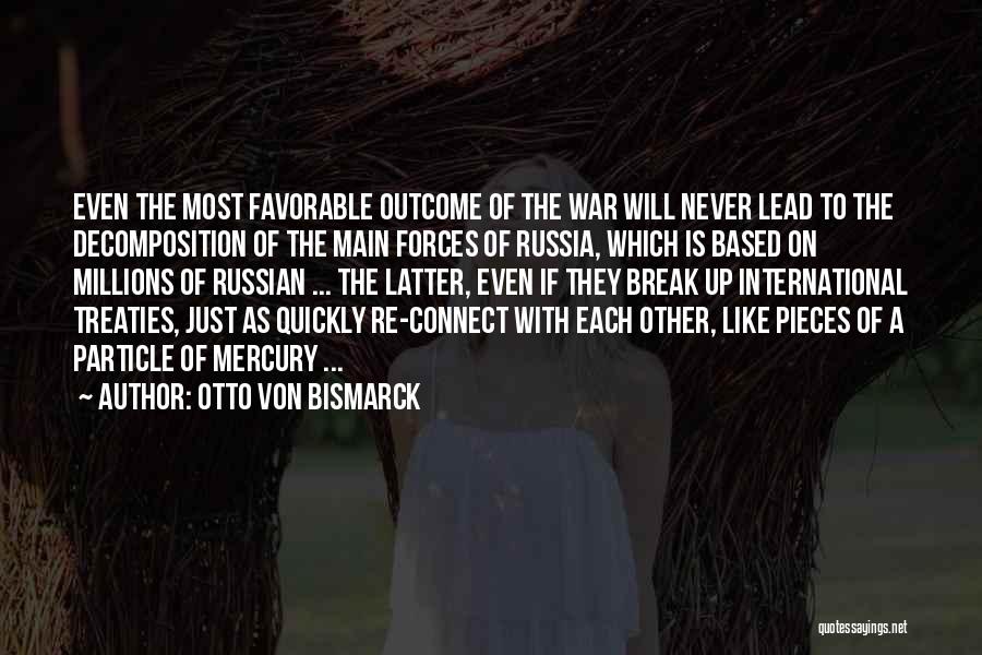 Bismarck Russia Quotes By Otto Von Bismarck
