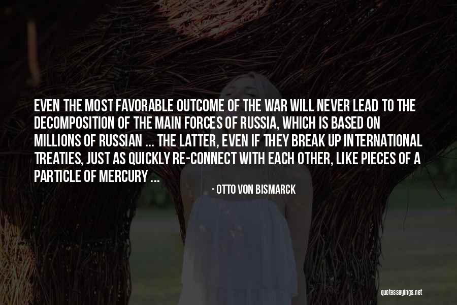 Bismarck Russia Quotes By Otto Von Bismarck