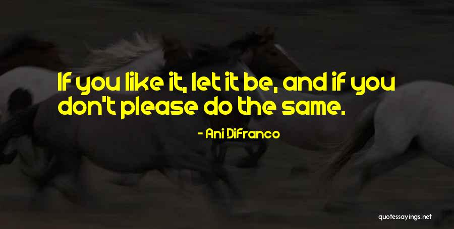 Bismarckian Diplomacy Quotes By Ani DiFranco Bismarckian Diplomacy Quotes By Ani DiFranco