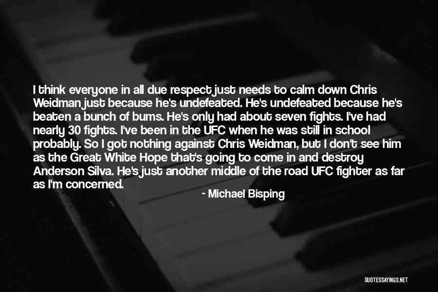 Bisping Ufc Quotes By Michael Bisping Bisping Ufc Quotes By Michael Bisping