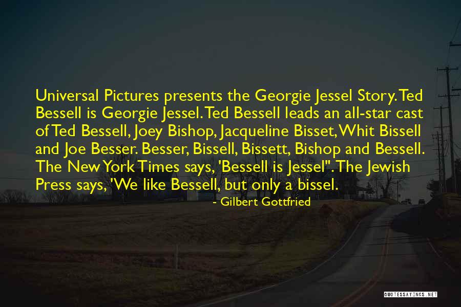 Bissett Quotes By Gilbert Gottfried Bissett Quotes By Gilbert Gottfried