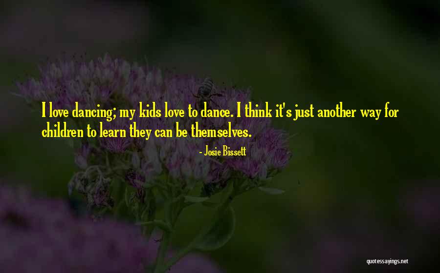 Bissett Quotes By Josie Bissett Bissett Quotes By Josie Bissett