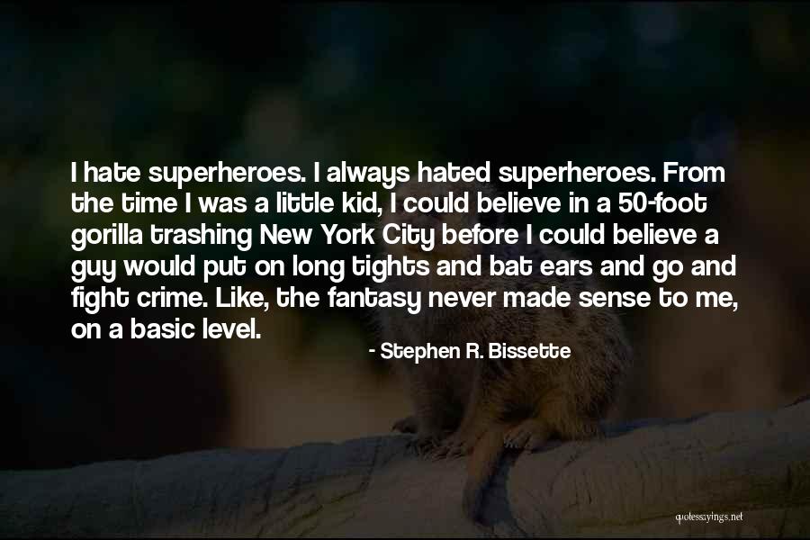 Bissette Quotes By Stephen R. Bissette Bissette Quotes By Stephen R. Bissette