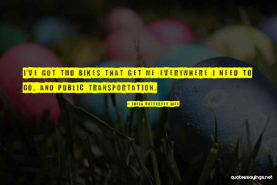Bistra Juha Quotes By Julia Butterfly Hill Bistra Juha Quotes By Julia Butterfly Hill