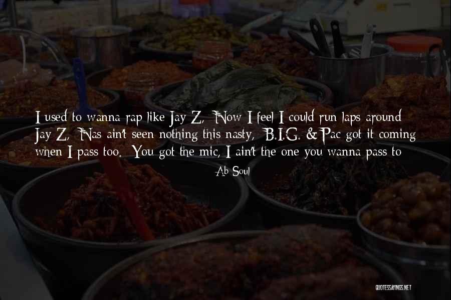 Bistre Ink Quotes By Ab-Soul Bistre Ink Quotes By Ab-Soul