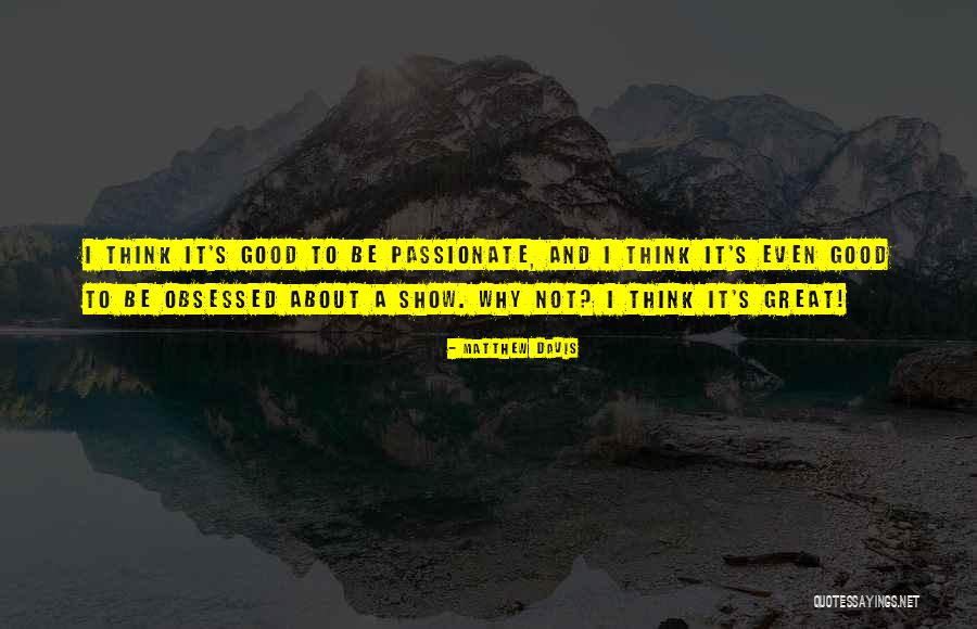 Bistre Ink Quotes By Matthew Davis Bistre Ink Quotes By Matthew Davis