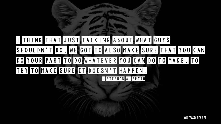 Bisztray Balku Quotes By Stephen A. Smith Bisztray Balku Quotes By Stephen A. Smith