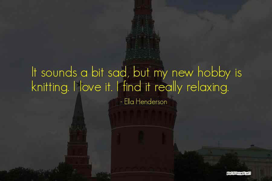 Bit Sad Quotes By Ella Henderson Bit Sad Quotes By Ella Henderson