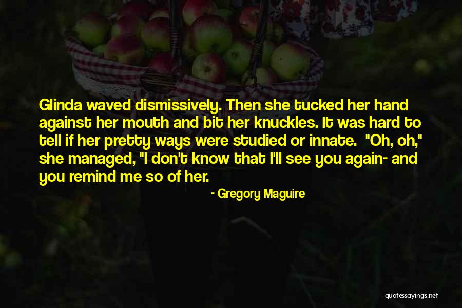 Bit Sad Quotes By Gregory Maguire Bit Sad Quotes By Gregory Maguire