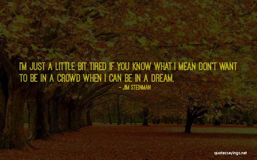 Bit Sad Quotes By Jim Steinman Bit Sad Quotes By Jim Steinman