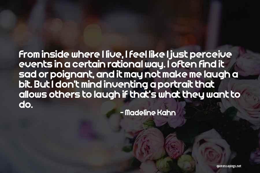 Bit Sad Quotes By Madeline Kahn Bit Sad Quotes By Madeline Kahn