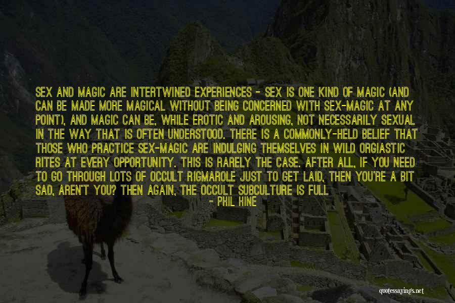 Bit Sad Quotes By Phil Hine Bit Sad Quotes By Phil Hine