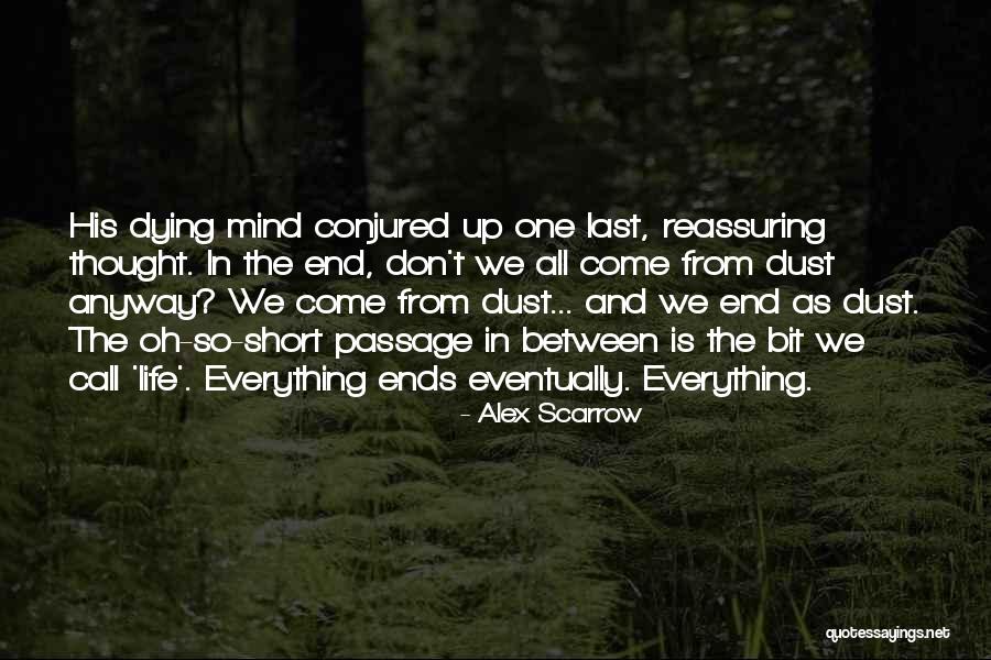 Bit The Dust Quotes By Alex Scarrow Bit The Dust Quotes By Alex Scarrow
