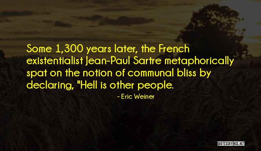 Bitange I Princeze Quotes By Eric Weiner Bitange I Princeze Quotes By Eric Weiner