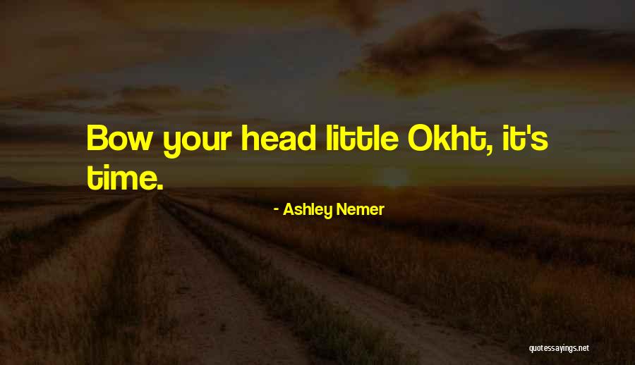 Bitches With Bad Eyebrows Quotes By Ashley Nemer