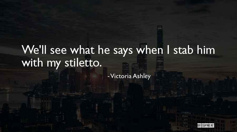 Bitches With Bad Eyebrows Quotes By Victoria Ashley