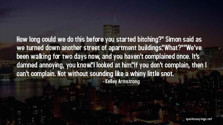 Bitching Quotes By Kelley Armstrong Bitching Quotes By Kelley Armstrong