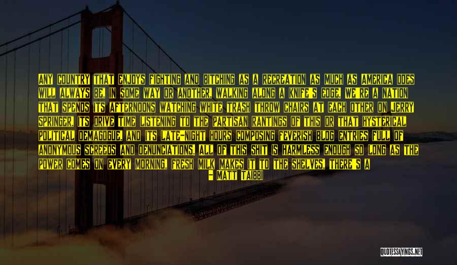 Bitching Quotes By Matt Taibbi Bitching Quotes By Matt Taibbi