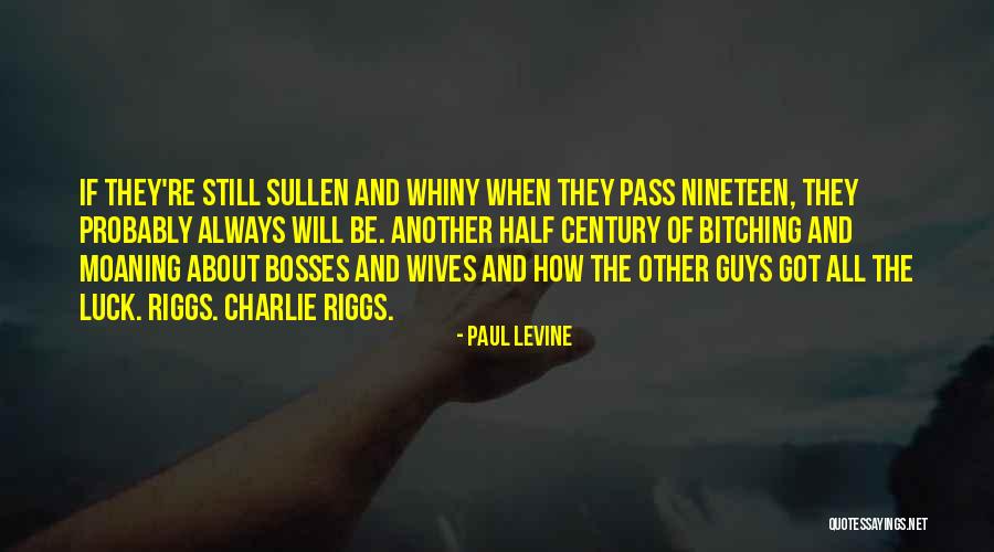 Bitching Quotes By Paul Levine Bitching Quotes By Paul Levine