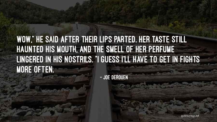 Bitchs Quotes By Joe DeRouen Bitchs Quotes By Joe DeRouen