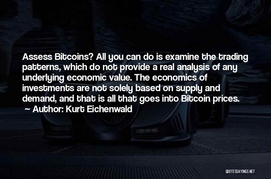 Bitcoin Quotes By Kurt Eichenwald