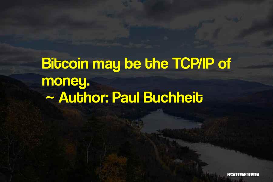 Bitcoin Quotes By Paul Buchheit