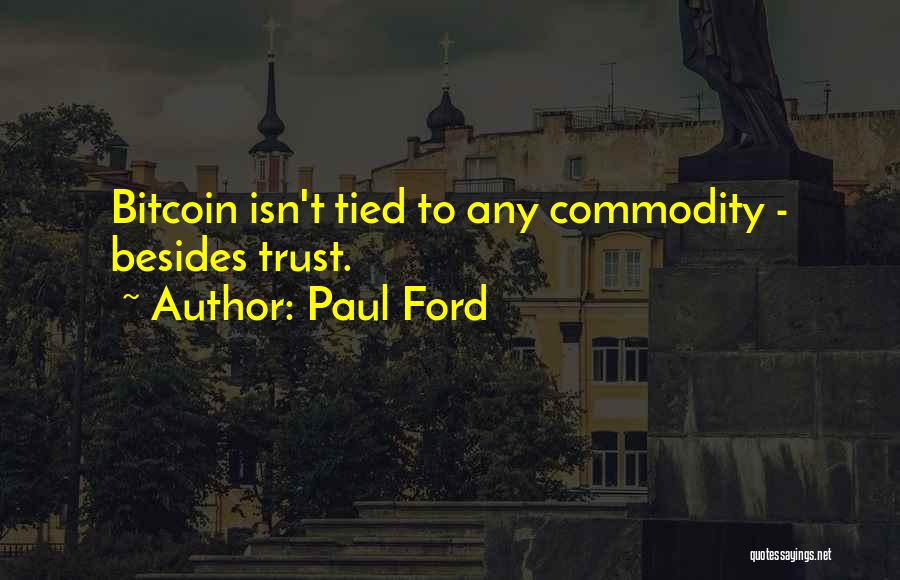 Bitcoin Quotes By Paul Ford