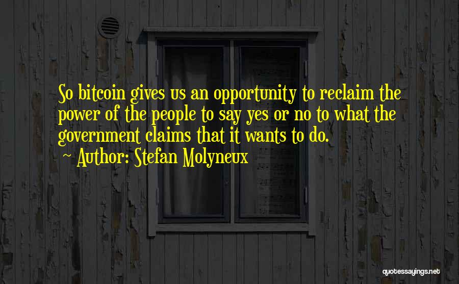 Bitcoin Quotes By Stefan Molyneux