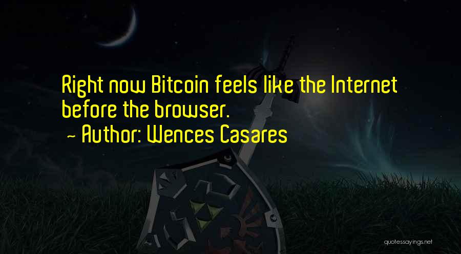 Bitcoin Quotes By Wences Casares