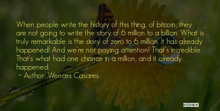 Bitcoin Quotes By Wences Casares