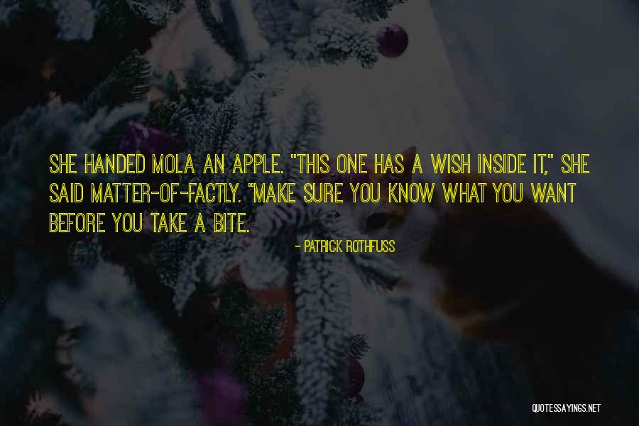 Bite Apple Quotes By Patrick Rothfuss Bite Apple Quotes By Patrick Rothfuss