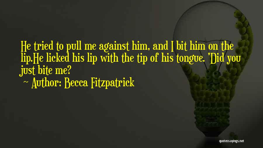 Bite Me Quotes By Becca Fitzpatrick