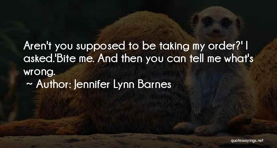 Bite Me Quotes By Jennifer Lynn Barnes