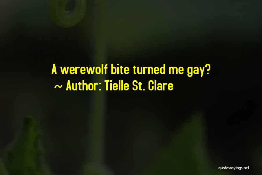 Bite Me Quotes By Tielle St. Clare