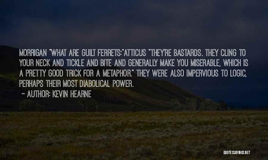 Bite My Neck Quotes By Kevin Hearne