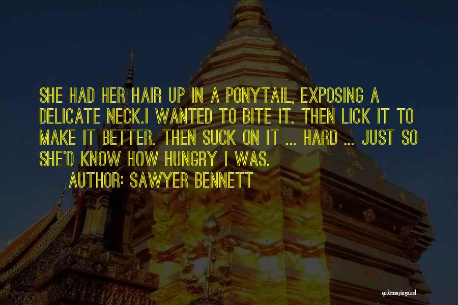 Bite My Neck Quotes By Sawyer Bennett