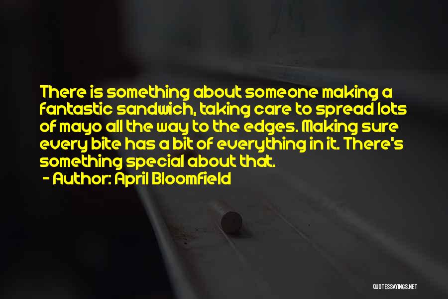 Bite Quotes By April Bloomfield