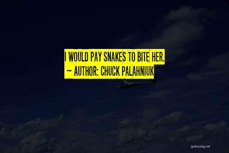 Bite Quotes By Chuck Palahniuk