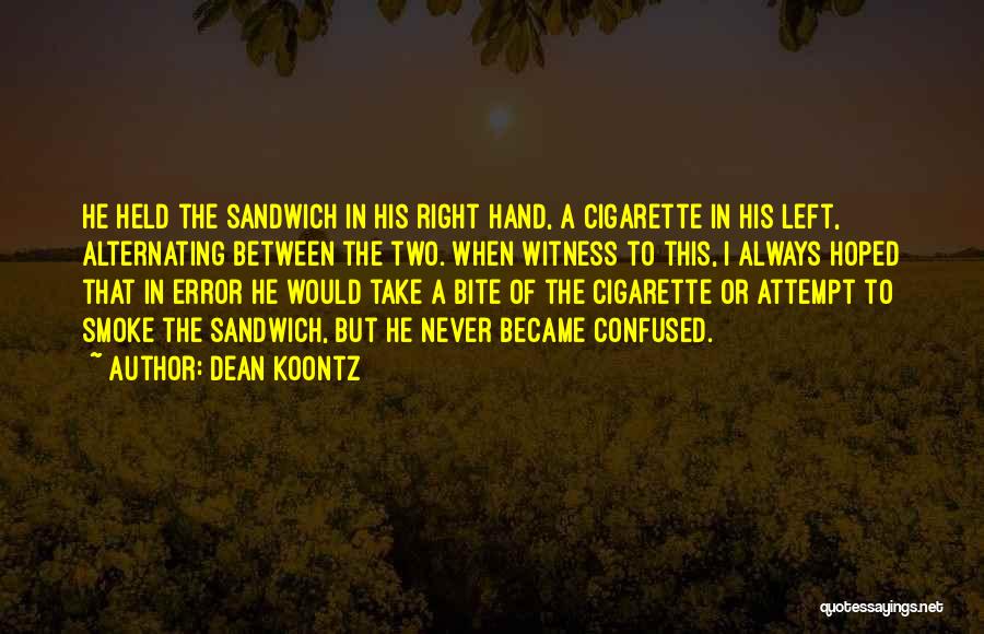 Bite The Hand Quotes By Dean Koontz