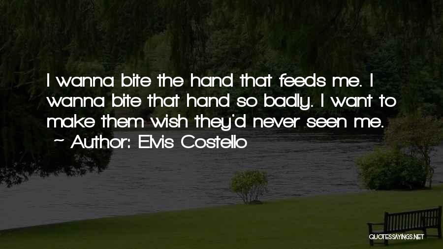 Bite The Hand Quotes By Elvis Costello