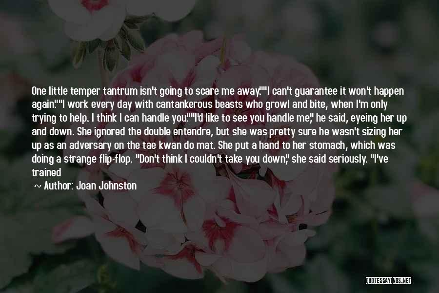 Bite The Hand Quotes By Joan Johnston