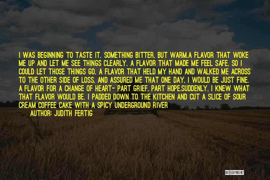 Bite The Hand Quotes By Judith Fertig