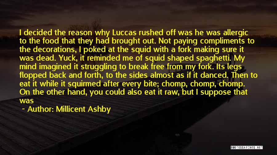 Bite The Hand Quotes By Millicent Ashby