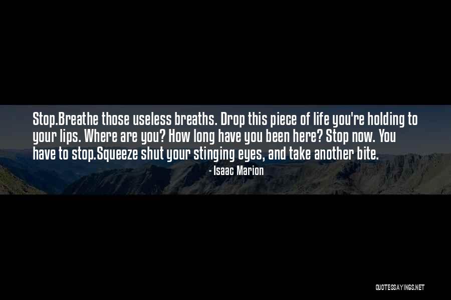 Bite This Quotes By Isaac Marion Bite This Quotes By Isaac Marion