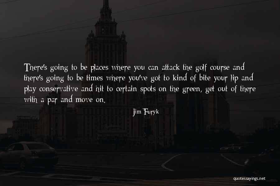 Bite Your Lip Quotes By Jim Furyk Bite Your Lip Quotes By Jim Furyk