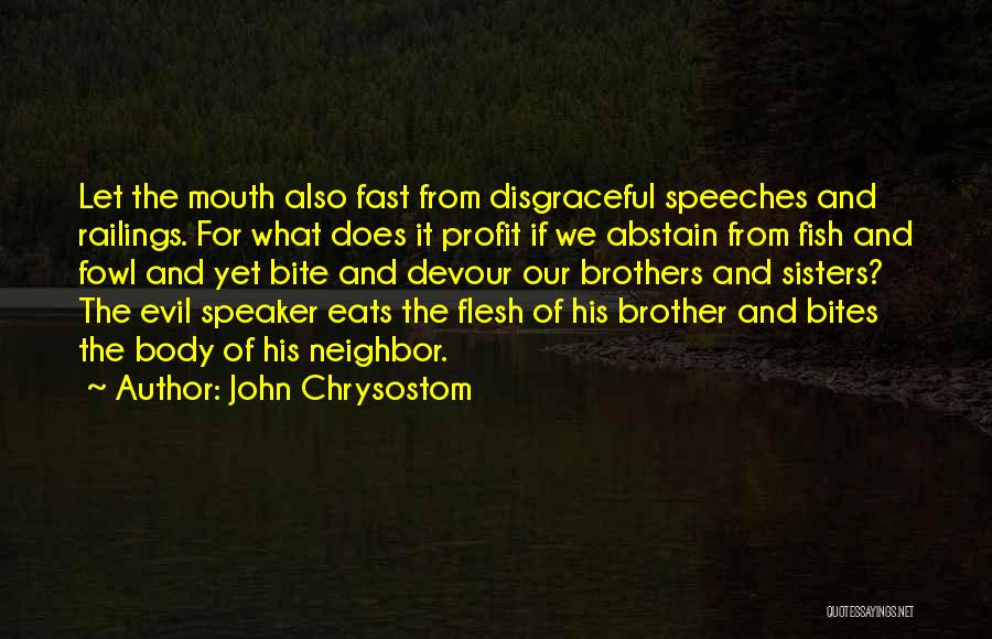 Bites Quotes By John Chrysostom