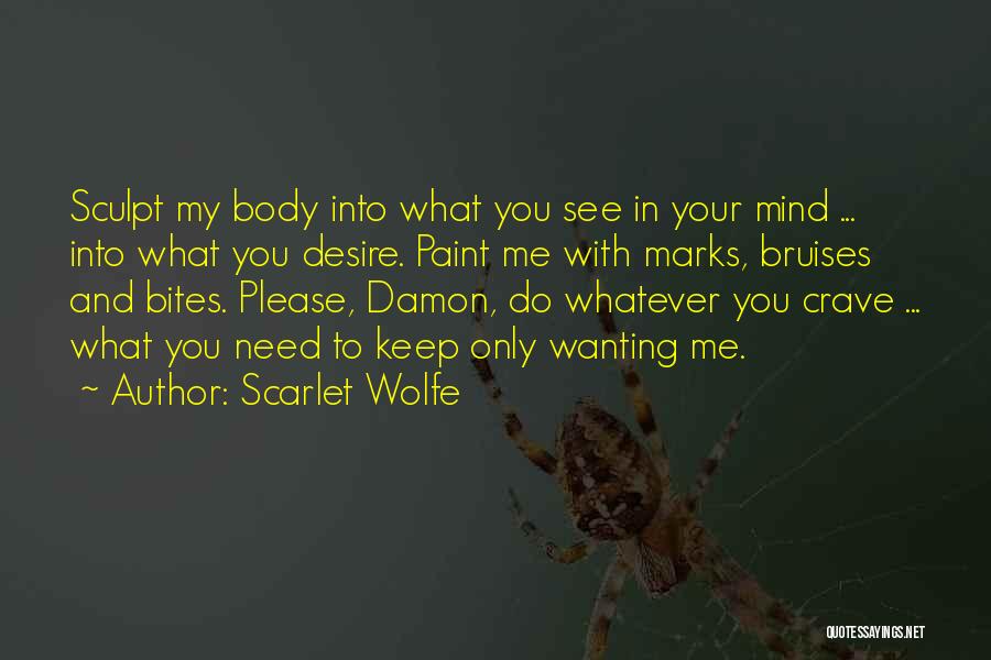 Bites Quotes By Scarlet Wolfe