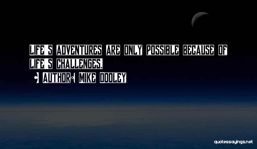 Bithrday Quotes By Mike Dooley
